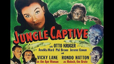 THE JUNGLE CAPTIVE 1945 Third Film in the Trilogy of Paula, the Ape Woman FULL MOVIE in HD