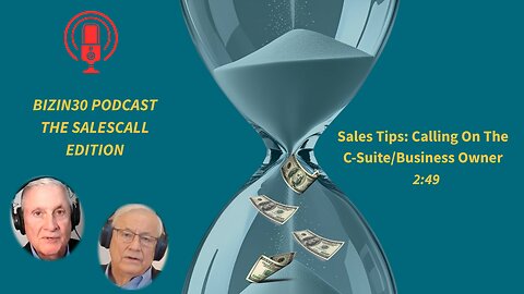 C-Suite Secrets: What They Want from Salespeople (2:49)