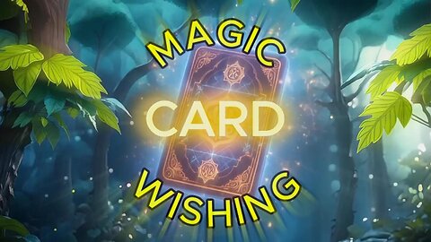 Magic Wishing Card