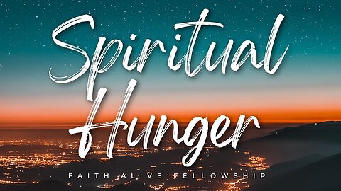 Spiritual Hunger - Pastor Thomas C Terry III - 5/14/25