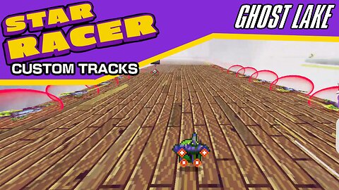 Star Racer Custom Tracks #25: Ghost Lake by CR-Nova