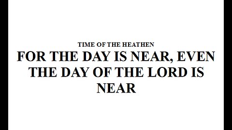 THE DAY OF THE LORD IS NEAR