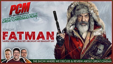 PCM's First Annual Christmas Movie Watch-Along | FATMAN (2020)