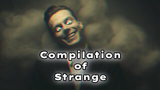 Compilation of Strange: Indrid Cold, Bad DMT Trip, The Dogman, and More! | Episode 97