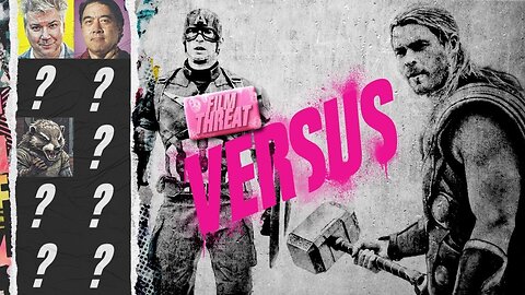 VERSUS: THOR RETURNS IS AVENGERS: DOOMSDAY! CHRIS VS. ALAN! | Film Threat Versus