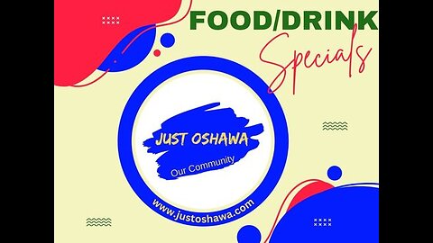 Just Oshawa's Food/Drink Specials
