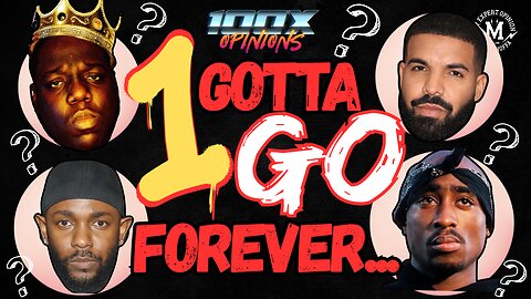 ONE GOTA GO: DRAKE, KENDRICK, TUPAC, OR BIGGIE???- 100 OPINIONS