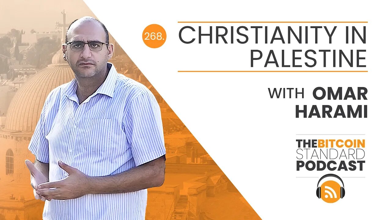268. Christianity in Palestine with Omar Harami