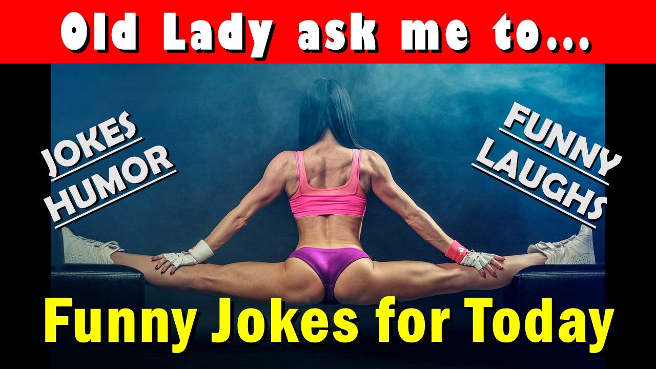 🤣 BEST FUNNY JOKES FOR TODAY! -An old lady ask me too ...