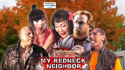 MY REDNECK NEIGHBOR - Crazy Asian Soup