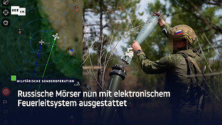 Russische Mörser nun mit elektronischem Feuerleitsystem ausgestattet