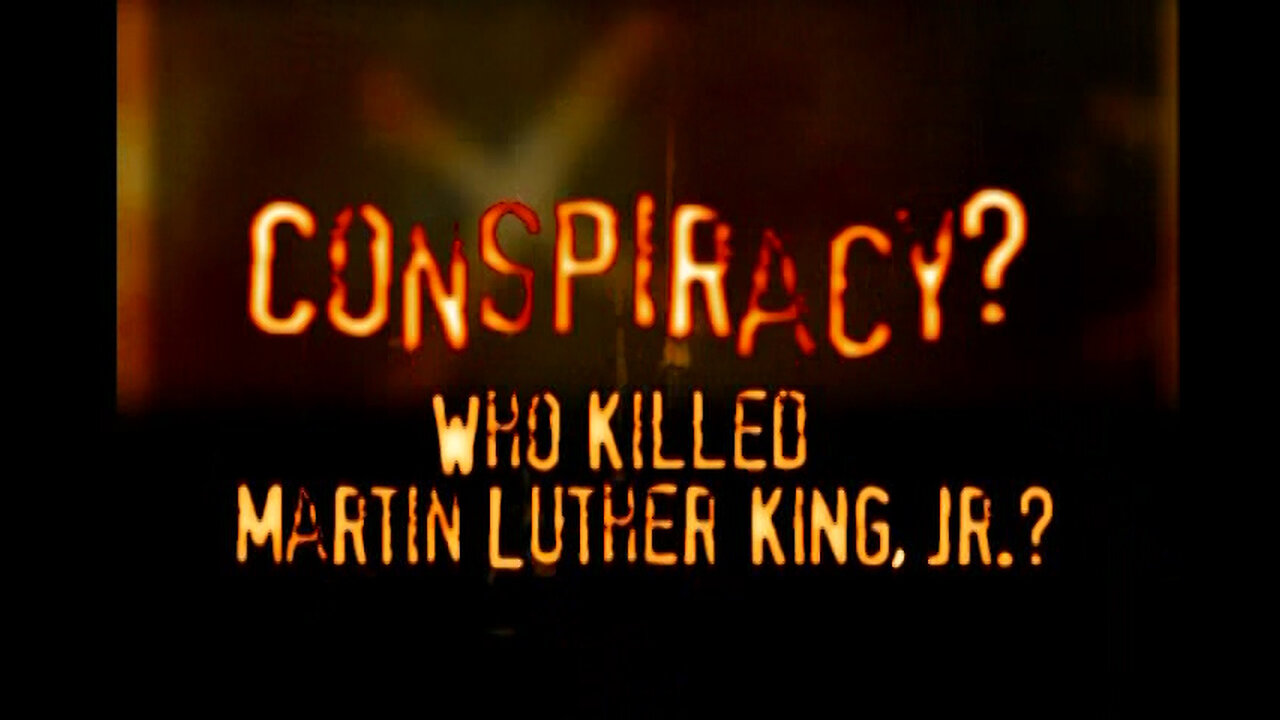 CONSPIRACY?: Who Killed Martin Luther King, Jr. [History Channel] (2005)