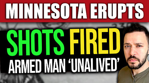 BREAKING: Armed Man Shot in MN by Border Patrol – Protesters ERUPT
