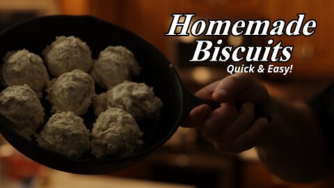 Homemade Biscuits / Quick and Easy!