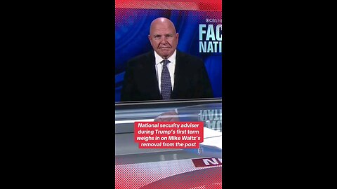 Ret. Lt. Gen. H.R. McMaster says Mike Waltz’s ouster as national security adviser is “significant,”