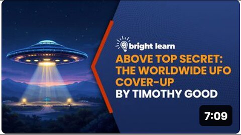 "Unveiling Global UFO Secrets: A Deep Dive into Timothy Good's BrightLearn Above Top Secret"