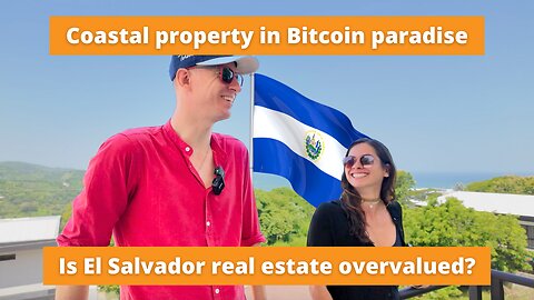 Is Real Estate in El Salvador Overvalued?
