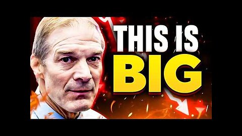 BREAKING: JIM JORDAN JUST DROPPED A MAJOR BOMBSHELL!!!