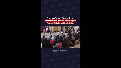 President Trump Vows Action as Make America Healthy Again Report Reveals Childhood Health Crisis