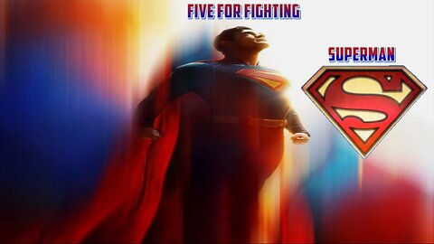 Five For Fighting - Superman