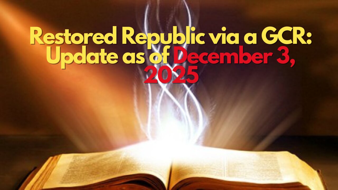 Restored Republic via a GCR Update as of December 3, 2025