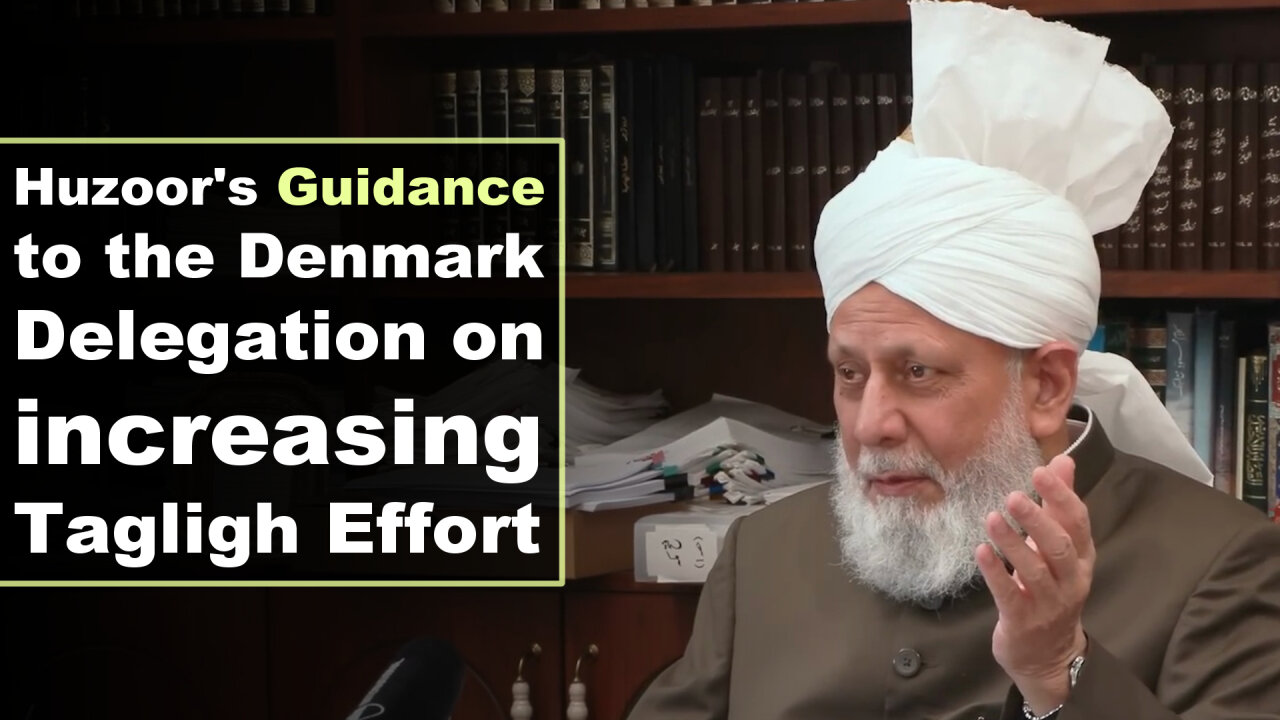 Huzoor's Guidance to the Denmark delegation on increasing Tagligh Effort.