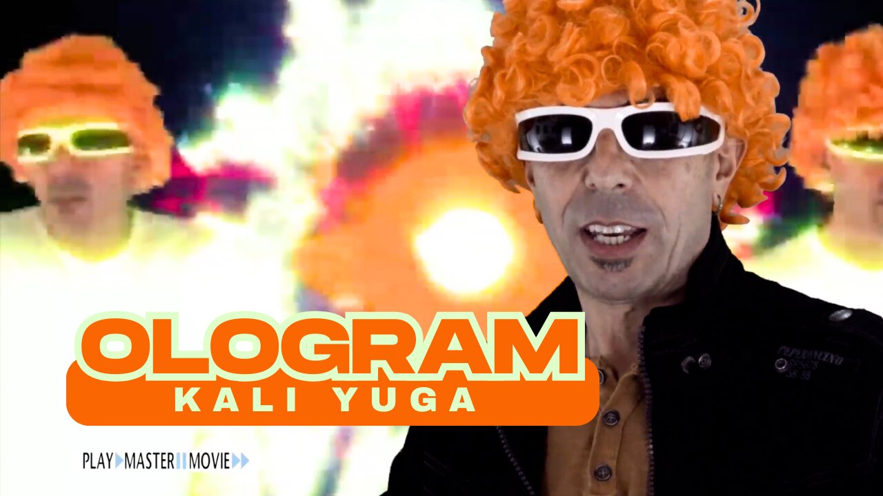 Kali yuga - Ologram