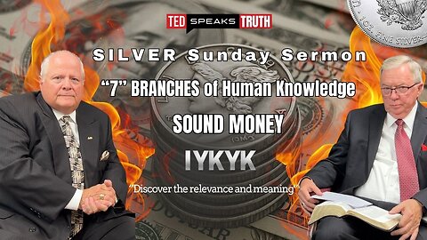 “7” BRANCHES of Human Knowledge SOUND MONEY ~I Y K Y K~ “Discover the relevance and meaning”