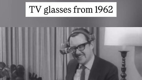 Wearable Television Glasses From 1962