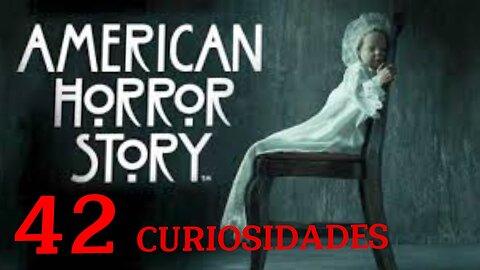 42 😱 CURIOSIDADES SOBRE 😲 AMERICAN HORROR STORY #279 | Detrasdelguion