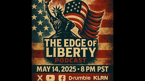 Edge Of Liberty - 5.14.25
