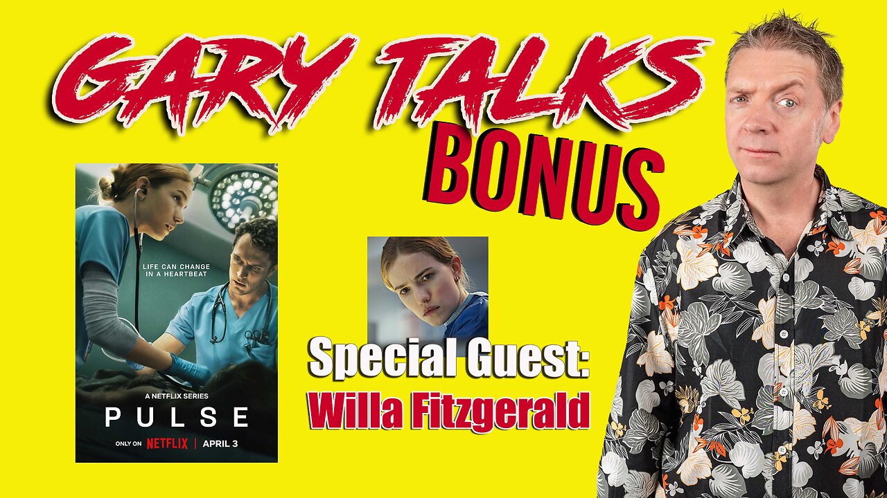 Gary Talks BONUS Interview: Willa Fitzgerald from Netflix's Pulse