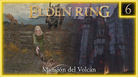 Elden Ring [First Person Mod] - Mansión del Volcán (NO COMMENTARY)