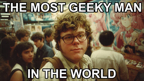 The Most Geeky Man in the World (Dos Equis Parody)
