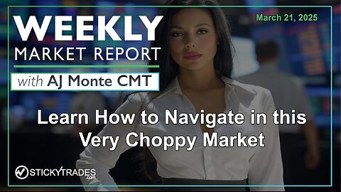 Learn How to Navigate in this Very Choppy Market