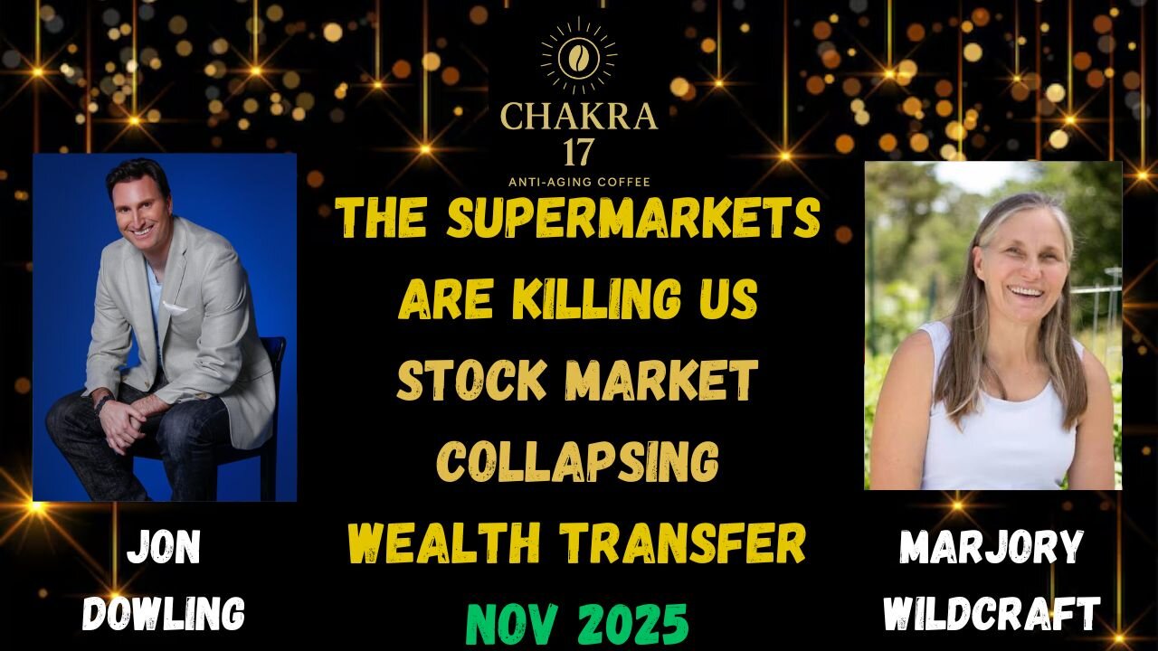 Jon Dowling & Marjory Wildcraft Discuss The Supermarkets, Stock Market Collapse & Wealth Transfer