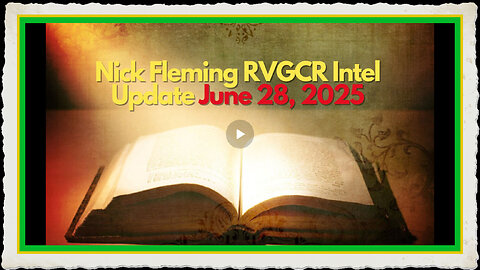 Nick Fleming RVGCR Intel Update June 28, 2025