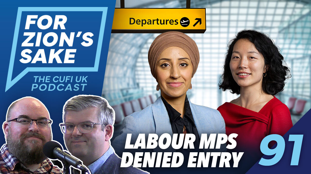 EP91 For Zion's Sake Podcast - Netanyahu and Trump’s meeting & Why Israel denied Two UK MPs