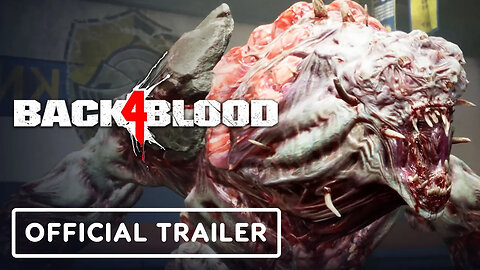 Back 4 Blood - Official Campaign Trailer