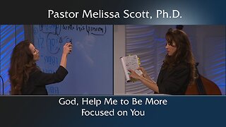 God, Help Me to Be More Focused on You