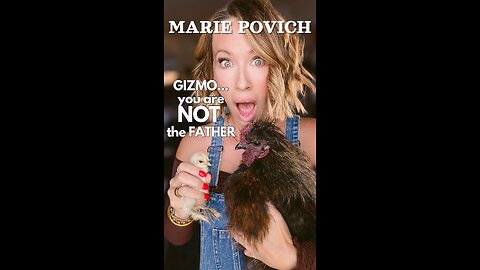 Gizmo… You are NOT the Father