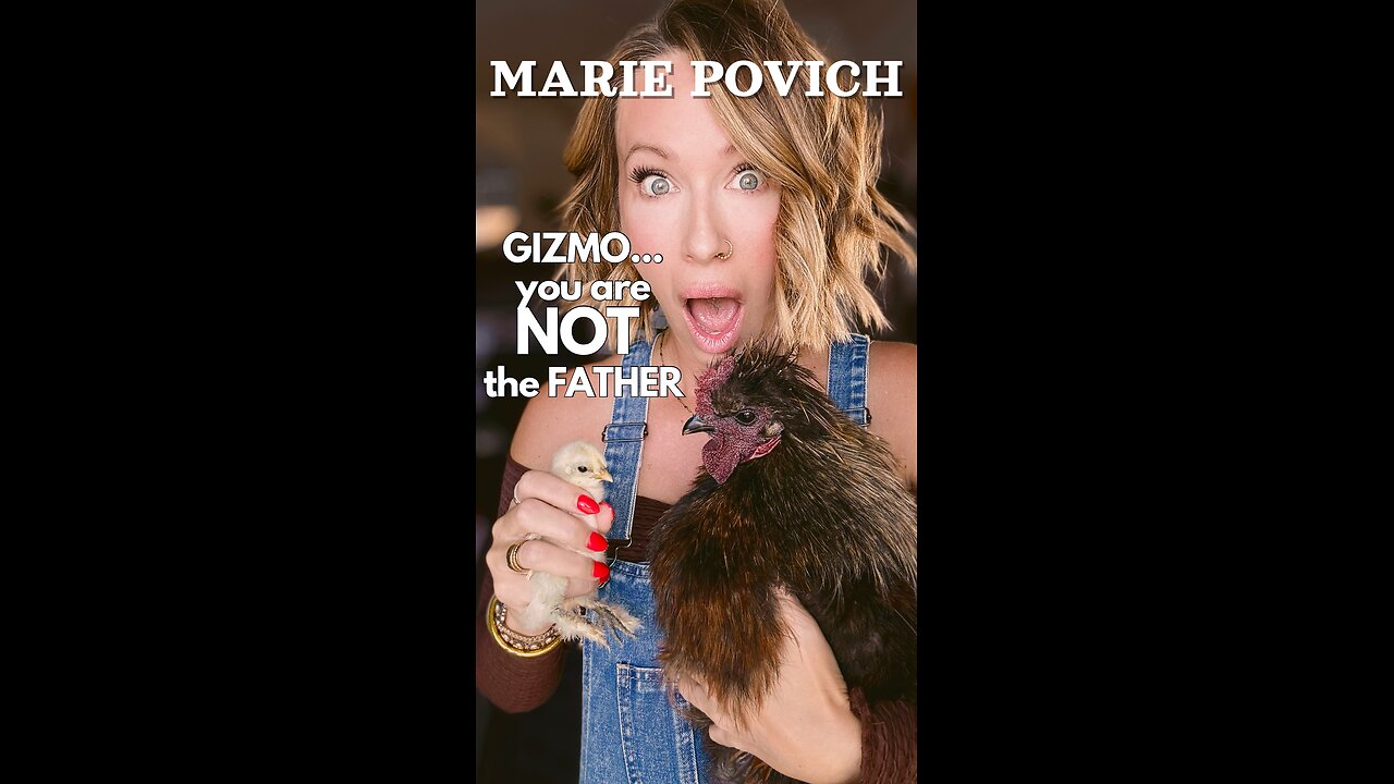 Gizmo… You are NOT the Father