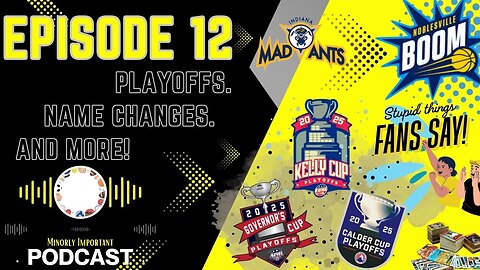 "ECHL Playoffs, New Teams, & Card Collecting Chaos | Minorly Important Ep. 12"