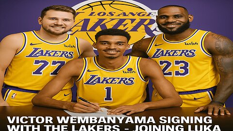 Victor Wembanyama Signing With The Lakers - Joining Luka Doncic And Lebron James