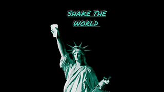 SHAKE THE WORLD