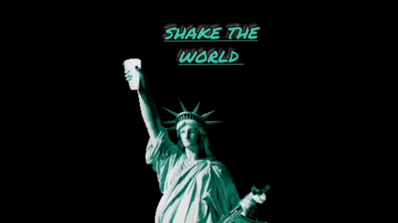 SHAKE THE WORLD