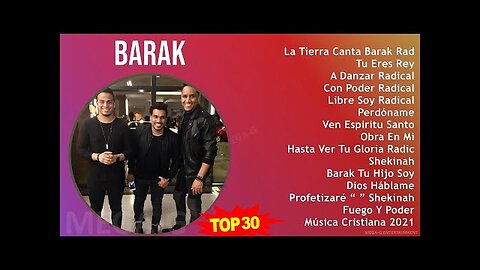 Grupo Barak - 4 Horas De Sus Mejores Canciones Éxitos Mix - Alabanza Musica Cristiana.
