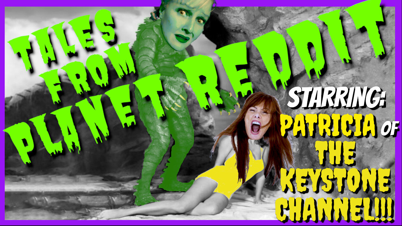 Tales from Planet Reddit - w/ Molly Sleuth & Patricia of The Keystone Channel