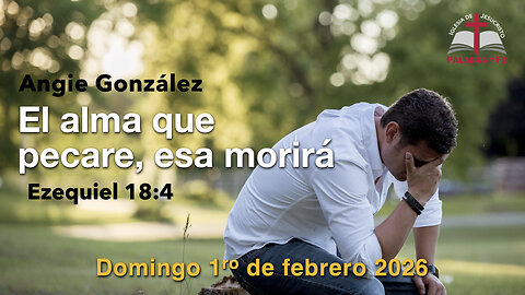 El alma que pecare, esa morirá