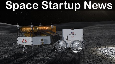 Mid-Week Space News: Astrolab's FLIP & FLEX rovers, JAXA's Lunar Cruiser & Lunar Data Relay Networks